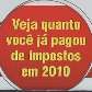 Painel de medição de carga de impostos pagos pelo contribuinte, o Impostômetro, na Rua Boa Vista, SP