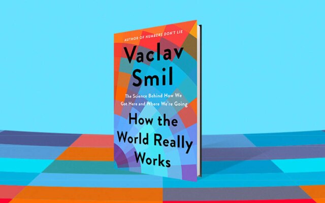 "How the World Really Works", de Vaclav Smil