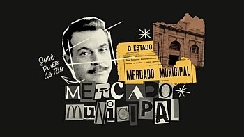 Jos&eacute; Pires do Rio: o prefeito que mandou construir o Mercad&atilde;o de SP