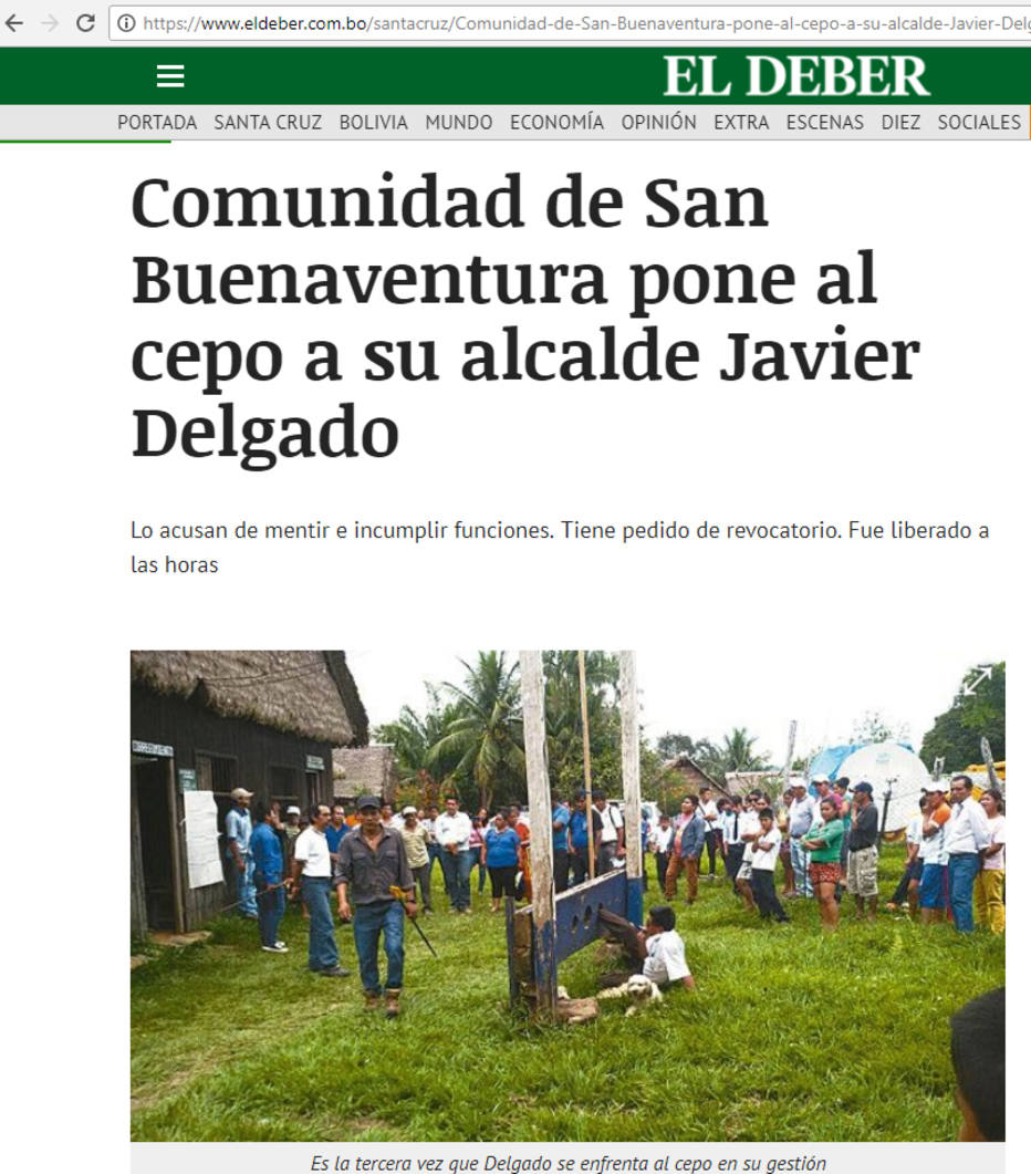 Javier Delgado, prefeito da cidade de San Buenaventura, de 8 mil habitantes, nos arredores de La Paz, ficou uma hora preso em uma armadilha de madeira porque teria mentido