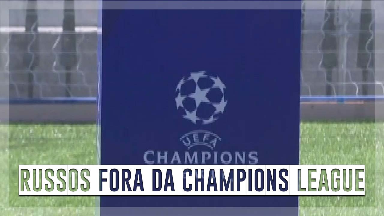 Uefa suspende clubes russos da próxima Liga dos Campeões; veja sanções