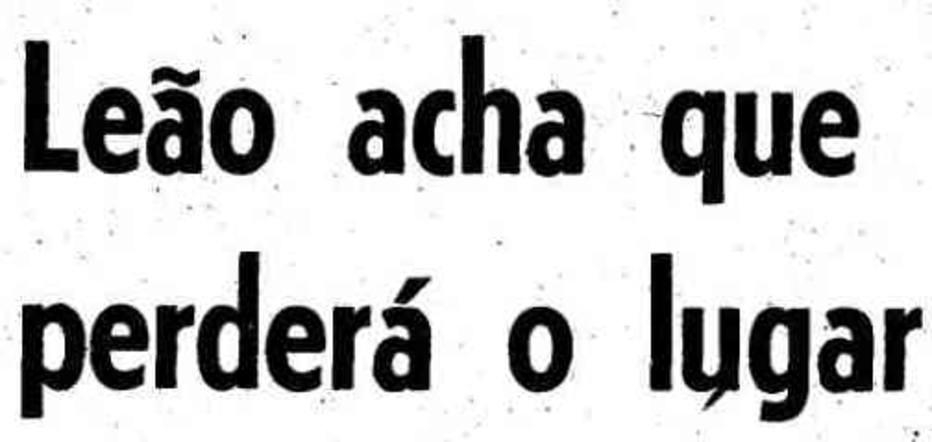 O jogador Leão achou que iria ser dispensado da Copa de 1970.