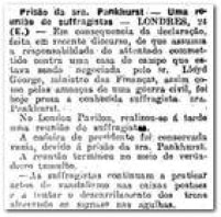 O Estado noticiou a prisão da líder sufragista<a href='http://acervo.estadao.com.br/pagina/#!/19130225-12487-nac-0002-999-2-not/busca/Pankhurst' target='_blank'> Emmeline Pankhust</a> em 25/02/1913