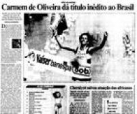 A primeira brasileira a vencer a São Silvestre foi Carmem de Oliveira em 1995. Clique <a href='http://acervo.estadao.com.br/pagina/#!/19960101-37329-nac-0022-esp-e4-not/busca/SILVESTRE+Carmem+Oliveira' target='_blank'>aqui </a>para ver a página inteira 