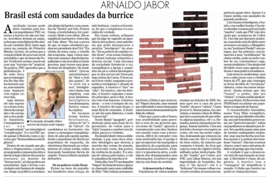 Primeiro artigo semanal de Arnaldo Jabor no Estadão em 10/7/2001.