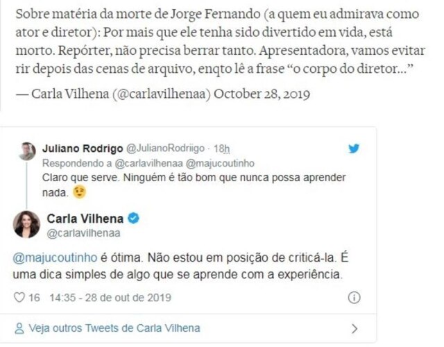 Twitter/@carlavilhenaa Carla Vilhena fez duras críticas sobre a cobertura da morte do diretor Jorge Fernando. Após repercussão negativa, apagou os tweets e pediu desculpas.