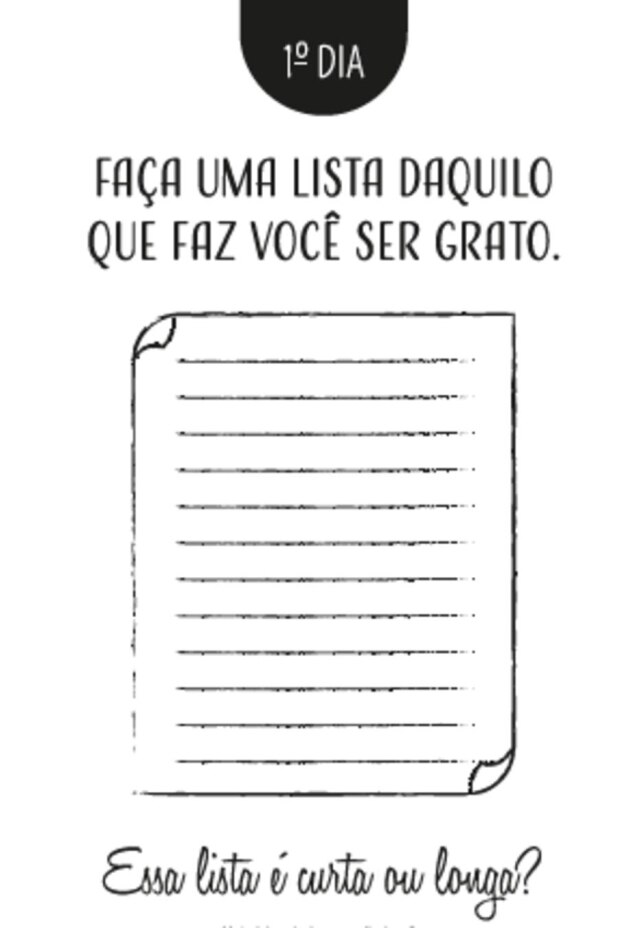 Divulgação Uma das primeiras metas a serem alcançadas: a gratidão.