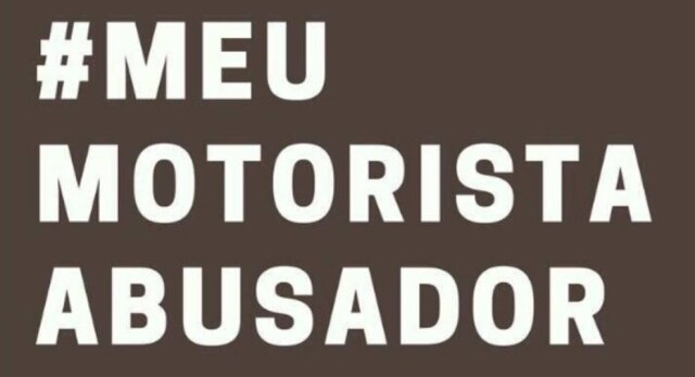 Twitter / @claraaverbuck A hashtag #MeuMotoristaAbusador