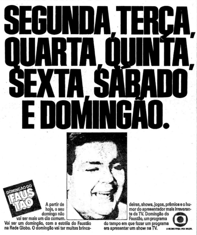 Acervo / Estadão Propaganda de divulgação do 'Domingão do Faustão'.