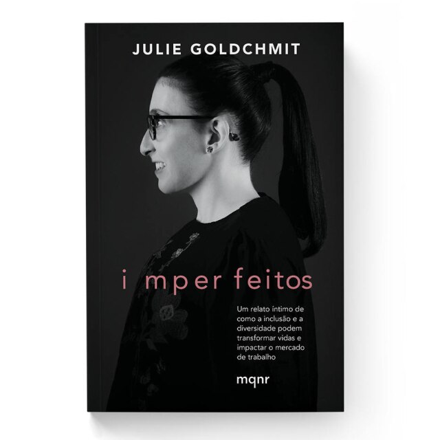 Maquinaria Editorial Capa do livro 'Imperfeitos', de Julie Goldchmit; publicação conta trajetória de garota que descobriu diagnóstico de autismo aos 15 anos e hoje trabalha na Unilever.