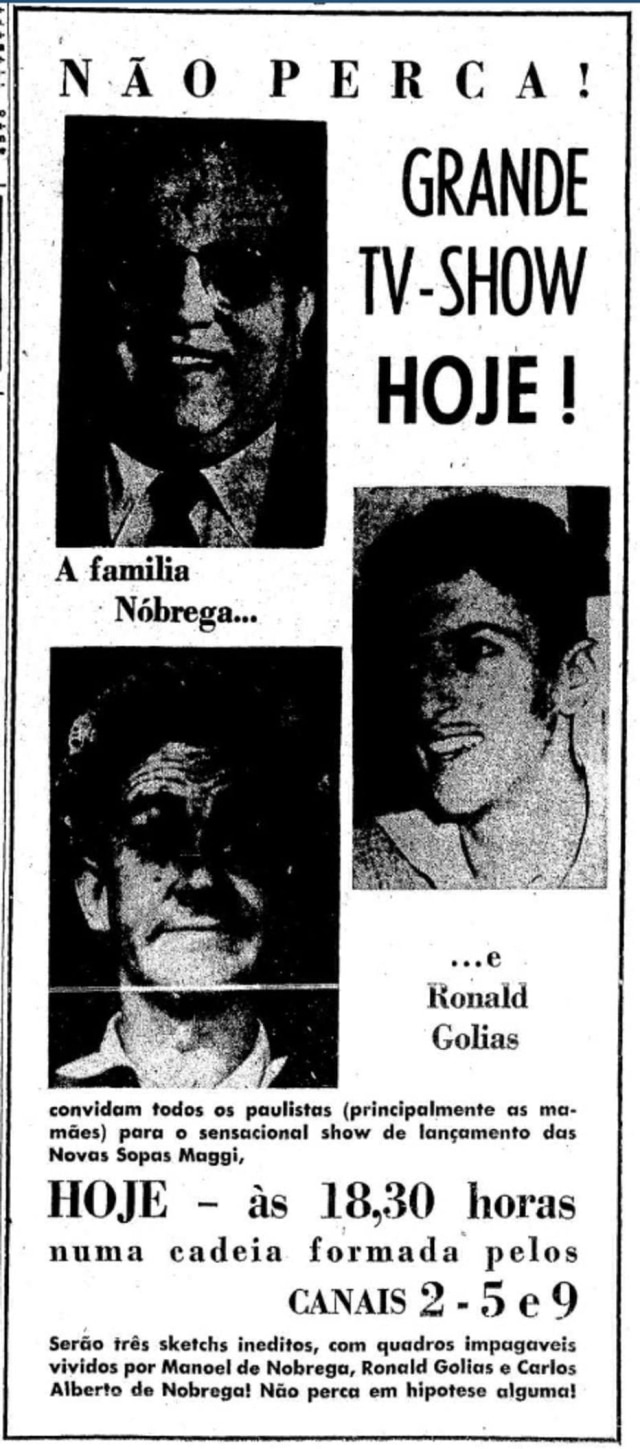 Acervo / Estadão Anúncio de programa de TV estrelando Ronald Golias, Manoel de Nóbrega e Carlos Alberto de Nóbrega, veiculado no jornal 'O Estado de S. Paulo' em 26 de julho de 1962.