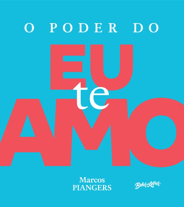 Divulgação 'O Poder do Eu Te Amo' foi lançado no início de maio. A obra é baseada em um vídeo em que Piangers conta como falar 'eu te amo' modifica a vida das pessoas.