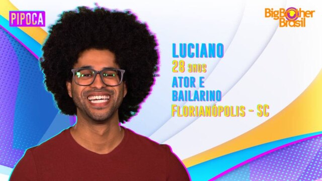 Luciano, de 28 anos, é ator e adora dançar. Ele faz parte do time Pipoca do'BBB 22' 