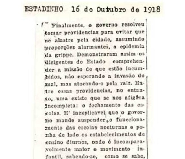 Acervo/Estadão Em nota publicada na sua edição noturna de 16/10/1918, o Estadão apoiava a decretação de estado epidêmico e cobrava suspensão de aulas em todas as escolas