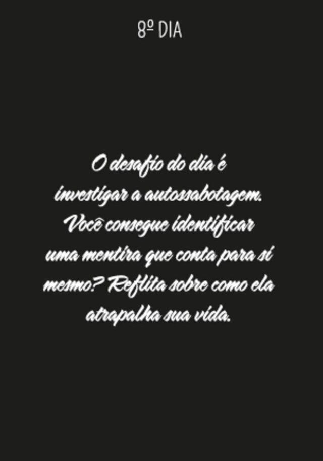 Divulgação A pior mentira é aquela que inventamos para nós mesmos. Ao refletir sobre si, pense sobre autosabotagem.