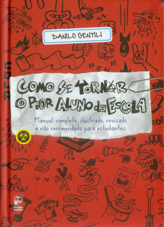 Reprodução de 'Como Se Tornar o Pior Aluno da Escola' / Panda Books Capa do livro 'Como Se Tornar o Pior Aluno da Escola', de Danilo Gentili