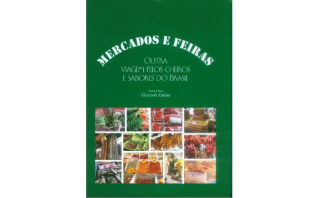 Reprodução Edição bilíngue, reúne histórias sobre 15 feiras e mercados de todo o Brasil, com fotos e receitas. Autor: Elizabeth ZakhiaEd.: independente (117 págs., R$ 50, elizabeth.zakhia@sodexo.com).